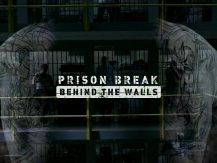Prison Break – Sezóna 1 – Special – Behind the walls